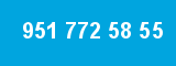 951 772 58 55